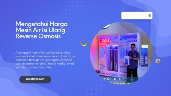Mengetahui Harga Mesin Air Isi Ulang Reverse Osmosis